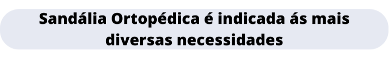 Sandália Ortopédica Flex